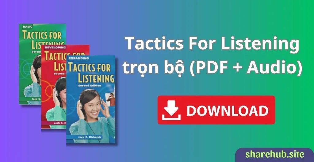 Tactics For Listening trọn bộ (PDF + Audio)