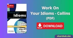 Work On Your Idioms – Collins (PDF)