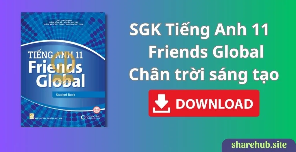 SGK Tiếng Anh 11 – Friends Global – Chân Trời Sáng Tạo