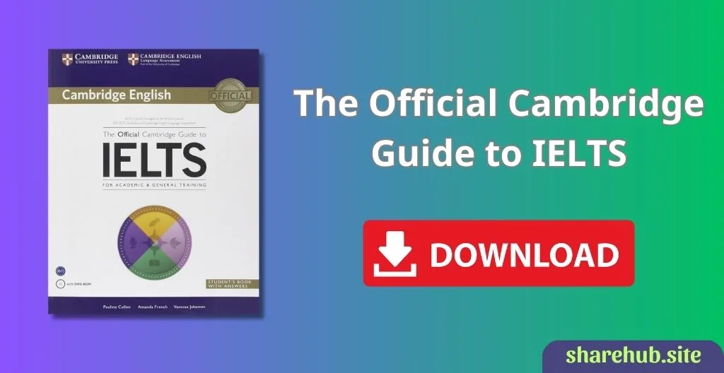 The Official Cambridge Guide to IELTS (PDF + Audio)