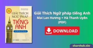 Giải Thích Ngữ Pháp Tiếng Anh – Mai Lan Hương (PDF)