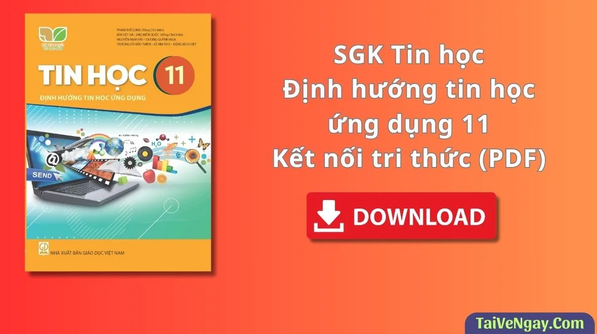 SGK Tin học lớp 11 – Định hướng tin học ứng dụng – Kết nối tri thức (PDF)